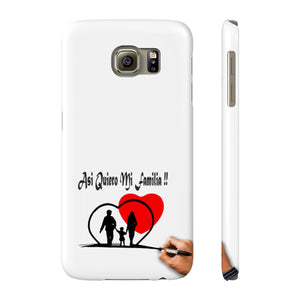 Case Mate Slim Phone Cases, "Asi Quiero Mi Familia Collection'
