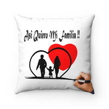 Faux Suede Square Pillow, "Asi Quiero Mi Familia Collection"